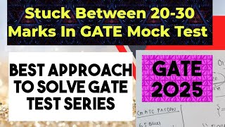 Stuck Between 2030 Marks In GATEMock Test II Best approach to solve GATE test series GATE 2025 [upl. by Ytirev]