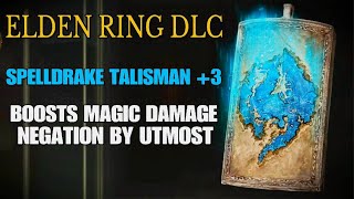 ELDEN RING DLC  Location  Spelldrake Talisman 3  Magic Damage Negation by Utmost [upl. by Antonietta191]