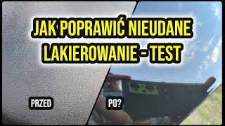 JAK POPRAWIĆ NIEUDANE LAKIEROWANIE TEST [upl. by Lrak]