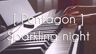 PENTAGON 펜타곤  Sparkling night 관람차  PIano cover [upl. by Nesiaj]