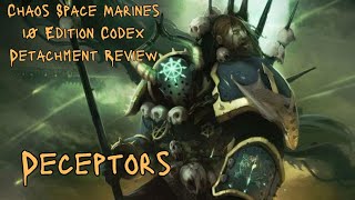 Chaos Space Marines 10th Edition Detachment Review  Deceptors [upl. by Carolan]