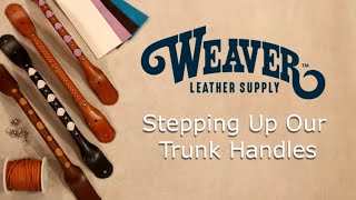 Upgrading Your Design on Leather Trunk Handles [upl. by Ateloj]