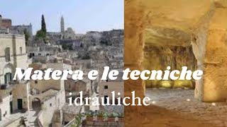 Matera e le tecniche idrauliche [upl. by Alfi119]