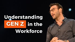 Embracing Gen Z Simon Sineks Insights on New Workforce Dynamics [upl. by Kriss]