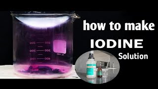 how to make iodine solution। iodine solution kaise banaya jata hai। iodine solution kaise banaen [upl. by Itnava747]