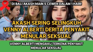 Venny Alberti Mengaku Derita Penyakit Menular Seksual Karena Akash Sering Selingkuh [upl. by Roanna]