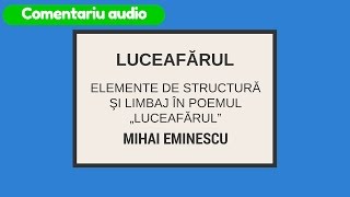 Luceafarul Mihai EminescuElemente de structură şi limbaj  comentariu audio [upl. by Uziel385]