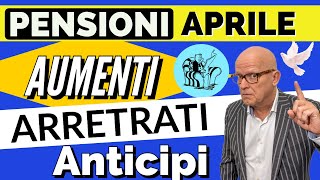 🟡 PENSIONI APRILE 👉 PAGAMENTI ANTICIPI AUMENTI ARRETRATI 📌 RIEPILOGO FINALE ❗️ [upl. by Levy622]