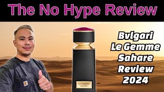 NEW BVLGARI LE GEMME SAHARE REVIEW 2024  THE HONEST NO HYPE FRAGRANCE REVIEW [upl. by Fanchan]