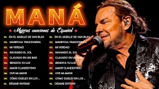 GRANDES ÉXITOS DE MANÁ ❣️ MIX 25 Mejores Canciones De Español [upl. by Aicak338]