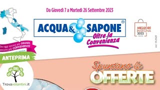 VOLANTINO ACQUA E SAPONE dal 7 al 27 settembre 2023 anteprima [upl. by Akemit]