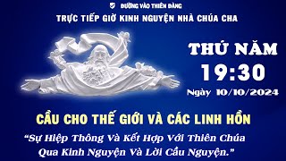 19h30 Ngày 10102024 Kinh Nguyện Lòng Thương Xót Chúa  Đường Vào Thiên Đàng [upl. by Annoiek661]