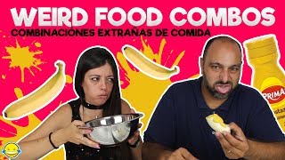 🍌WEIRD FOOD COMBINATION CHALLENGE 🍼Reto combinaciónes extrañas de comida [upl. by Lamok]