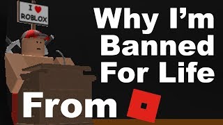 Why Im Banned For Life From Roblox [upl. by Latsyrhc590]