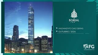 Obras BOREAL TOWER  Outubro 2024  FG Empreendimentos [upl. by Ahseym688]