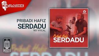 Pribadi Hafiz  Serdadu Karaoke Video  No Vocal [upl. by Yeniffit172]