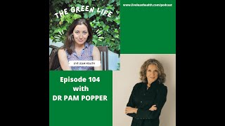 EP104  Health is our biggest weapon with Dr Pam Popper [upl. by Legge]