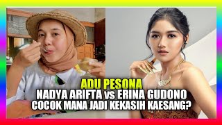 Pesona Erina Gudono amp Nadya Arifta Cocok Mana Yg Jadi Kekasih Kaesang Pangarep [upl. by Enylodnewg]