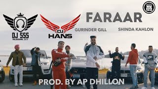 Faraar Dhol Remix  DJ Hans x DJ SSS  Gurinder Gill  Shinda Kahlon  Ap Dhillon  Modern Punjab [upl. by Zalea290]