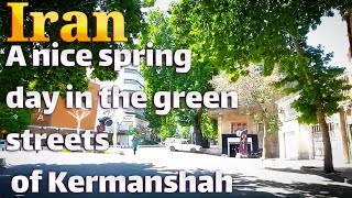 IranA nice spring day in the green streets of Kermanshah [upl. by Nuahsel505]