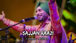 SAJJAN RAAZI SLOWEDREVERB song LOFI Panjabi song LOFI lofi [upl. by Sitoiganap417]