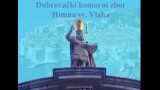 Himna svetog Vlaha  Dubrovački komorni zbor [upl. by Epoillac]