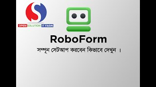 How to full setup RoboForm  What Is Roboform  Off Page SEO  Bangla Tutorial  Open Solution It [upl. by Doralyn]