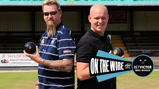 On The Wire  Hilarious Simon Whitlock and Michael van Gerwen swap darts for bowls [upl. by Anoirtac413]