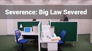 Severance Big Law Severed [upl. by Einwat]