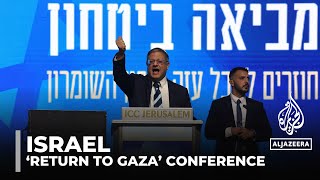 Return to Gaza conference Govt ministers say Israel should build in Gaza [upl. by Urbanus]