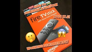 JAILBREAK AN AMAZON FIRESTICK  BEST BUILD ON KODI 176  EASIEST METHOD  DECEMBER 2017 [upl. by Yliram]