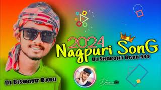 New Nagpuri Song Dj 2024 🥀🎼 Dj Shubojit Babu 999 Dj Biswajit Babu 999 Mp 3 🥀🎶 Nagpuri Song Dj 2024 🎶 [upl. by Ssecnirp]