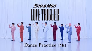 Snow Man「LOVE TRIGGER」Dance Practice [upl. by Nerro]