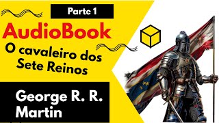 Já Pensou em Ser um Cavaleiro em Westeros Saiba Como Seria Neste Livro Parte 1 [upl. by Ecurb]