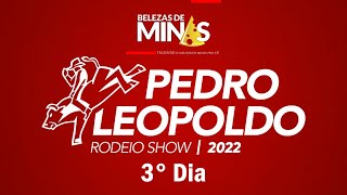 3° Dia  Pedro Leopoldo Rodeio Show 2022 [upl. by Narah565]