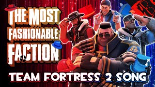 THE MOST FASHIONABLE FACTION  Animated Team Fortress 2 Song ft Harry101UK [upl. by Itsyrk887]