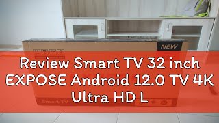 Review Smart TV 32 inch EXPOSE Android 120 TV 4K Ultra HD LED Murah Television Builtin TV box WiF [upl. by Scherman319]