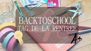 ► BACKTOSCHOOL  TAG de la rentrée [upl. by Mathilda743]