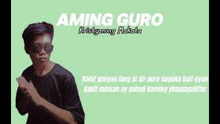 AMINGGUROKristyanong Makata Lyrics Video [upl. by Weinstein]