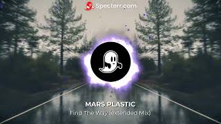 Mars PlasticFind The Way Extended Mix [upl. by Ainivad]