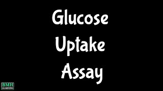 Glucose Uptake Assay  GUA assay [upl. by Merrill]