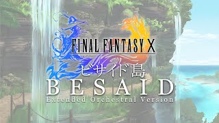 Besaid Final Fantasy X  Extended Orchestral Version [upl. by Jorey]