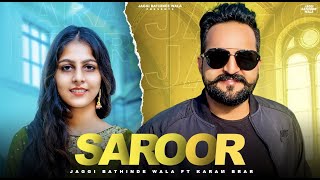 Saroor  Jaggi Bathinde wala Ft Karam Brar official Video Latest Punjabi Song 2021 [upl. by Yetak]