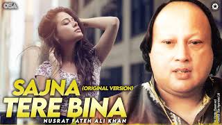 Sajna Tere Bina Original Version Nusrat Fateh Ali Khan  Superhit Official Video  OSA Worldwide [upl. by Enelear323]