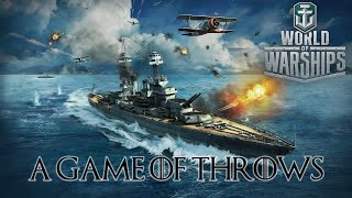 World of Warships  A Game of Throws [upl. by Vershen]