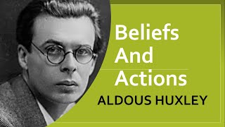 Beliefs and Actions Aldous Huxley  Essays of Aldous Huxley  SummaryNotesRaushanShresth [upl. by Hen741]