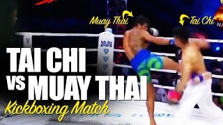 Tai Chi vs Muay Thai Kickboxing Fight [upl. by Balling829]