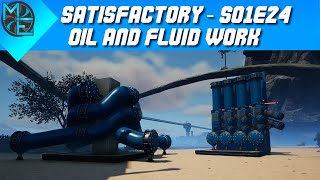 Satisfactory  S01E24  Oil and Fluid Work [upl. by Idna]