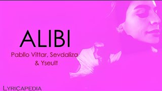 Sevdaliza  Alibi Lyrics  English Translation Ft Pabllo Vittar amp Yseult [upl. by Sigmund]