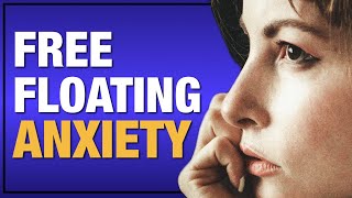 4 Causes of Free Floating Anxiety [upl. by Blanch936]